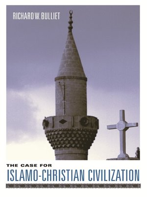 cover image of The Case for Islamo-Christian Civilization